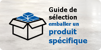 Guide de sélection : emballer un produit spécifique