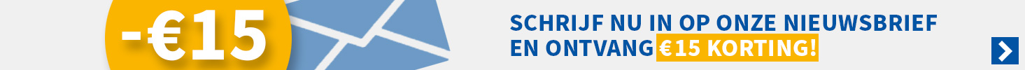 Schrij nu in op onze nieuwsbief en ontvang €15 korting (afbeelding) Schrij nu in op onze nieuwsbief en ontvang €15 korting (afbeelding)